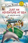 Little Critter: Just an Adventure at Sea (My First I Can Read) Cover Image