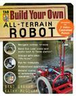 Build Your Own All-Terrain Robot (Tab Robotics) By Brad Graham, Kathy McGowan Cover Image
