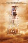 Let the Sky Fall By Shannon Messenger Cover Image
