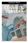 Everything You Need to Know on Cosmetic Surgery By Stancey P. Rhizza Cover Image