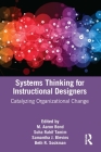 Systems Thinking for Instructional Designers: Catalyzing Organizational Change Cover Image