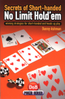 Secrets of Short Handed No Limit Hold'em: Winning Strategies for Short-Handed and Heads Up Play (D&B Poker) Cover Image