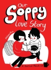 Our Soppy Love Story: A Journal About Us Cover Image