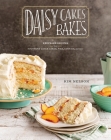 Daisy Cakes Bakes: Keepsake Recipes for Southern Layer Cakes, Pies, Cookies, and More : A Baking Book By Kim Nelson Cover Image