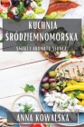 Kuchnia Śródziemnomorska: Smaki i Aromaty Slońca Cover Image