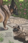 For the Love of Animals By Alex Goubar (Illustrator), Lacey L. Bakker Cover Image
