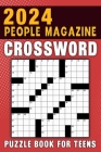 2024 People Magazine Crossword Puzzle Book For Teens: Stimulate Your Brain and Stay Entertained with Engaging Puzzle Activities Cover Image