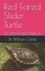 Red Eared Slider Turtle: The Complete Care Guide On Everything You Need To Know About Red Eared Slider Turtle Cover Image
