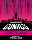 Experiencing Comics: An Introduction to Reading, Discussing, and Creating Comics By Rachelle Cruz (Editor) Cover Image