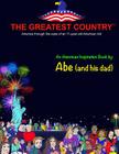 The Greatest Country By Abe (and His Dad) Cover Image
