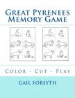 Great Pyrenees Memory Game: Color - Cut - Play By Gail Forsyth Cover Image