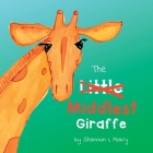 The Middlest Giraffe By Shannon L. Mokry, Shannon L. Mokry (Illustrator) Cover Image