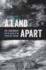 A Land Apart: The Southwest and the Nation in the Twentieth Century (The Modern American West ) By Flannery Burke Cover Image