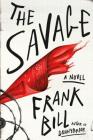The Savage: A Novel By Frank Bill Cover Image
