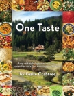 One Taste: Event cooking for herbivores, carnivores, gluten-free, dairy-free and everyone in between Cover Image
