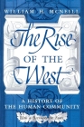 The Rise of the West: A History of the Human Community By William H. McNeill Cover Image