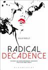 Radical Decadence: Excess in Contemporary Feminist Textiles and Craft By Julia Skelly Cover Image