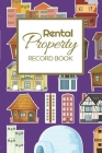 Rental Property Record Book: Rental Property Landlord Income Maintenance Management Tracker Record Book By California MM Cover Image