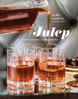 Julep: Southern Cocktails Refashioned [A Recipe Book] Cover Image