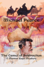 The Camel of Destruction (Mamur Zapt Mysteries #7) By Michael Pearce Cover Image