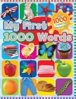 My First 1000 Words: With 1000 Colorful Pictures! Cover Image