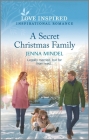 A Secret Christmas Family: An Uplifting Inspirational Romance By Jenna Mindel Cover Image