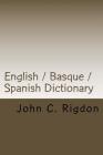 English / Basque / Spanish Dictionary By John C. Rigdon Cover Image