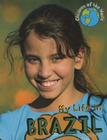 My Life in Brazil (Children of the World) By Alex Woolf Cover Image