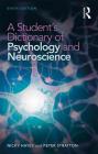 A Student's Dictionary of Psychology and Neuroscience By Nicky Hayes, Peter Stratton Cover Image