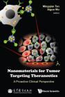Nanomaterials for Tumor Targeting Theranostics: A Proactive Clinical Perspective Cover Image