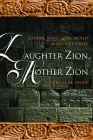 Daughter Zion, Mother Zion: Gender, Space, and the Sacred in Ancient Israel By Christl M. Maier Cover Image