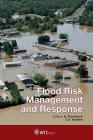 Flood Risk Management and Response By D. Proverbs (Editor), C. A. Brebbia (Editor) Cover Image