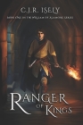 Ranger of Kings By C. J. R. Isely Cover Image