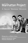 The Manhattan Project: A Secret Wartime Mission By Kenneth Deitch (Editor) Cover Image