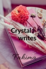 Crystal Writes By Fahima Cover Image