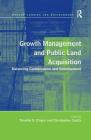 Growth Management and Public Land Acquisition: Balancing Conservation and Development (Urban Planning and Environment) By Christopher Coutts, Timothy S. Chapin (Editor) Cover Image