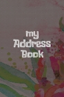 My Address Book l Logbook: Home Address Logbook l Address Notebook l Address Diary I Phonebook l Gifts for Mom l Phone Notebook l Social Media By Subress Books Cover Image