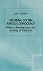 Securing South Africa's Democracy: Defence, Development and Security in Transition (International Political Economy) Cover Image