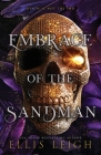 Embrace of the Sandman: Death Is Not The End: A Paranormal Fantasy Romance By Ellis Leigh Cover Image