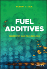 Fuel Additives: Chemistry and Technology By Robert D. Tack Cover Image