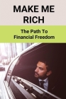 Make Me Rich: The Path To Financial Freedom: What Influences Your Purchasing Decisions By Rosendo Fon Cover Image