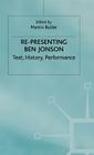 Re-Presenting Ben Johnson (Early Modern Literature in History) Cover Image