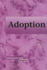 Adoption (Contemporary Issues Companion) By Allan Verbrugge (Editor), Helen Cothran (Editor), David M. Haugen (Editor) Cover Image