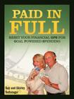Paid in Full: Reset Your GPS for Goal-Powered Spending By Ray And Shirley Noftsinger Cover Image