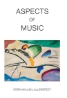 Aspects of Music By Ford Mylius Lallerstedt Cover Image