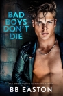 Bad Boys Don't Die By Bb Easton Cover Image