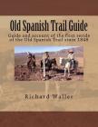 Old Spanish Trail Guide: Guide and account of the first reride of the Old Spanish Trail since 1848 Cover Image