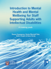 Introduction to Mental Health and Mental Well-being for Staff Supporting Adults with Intellectual Disabilities Cover Image