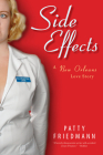 Side Effects: A New Orleans Love Story By Patty Friedmann Cover Image