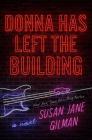 Donna Has Left the Building By Susan Jane Gilman Cover Image